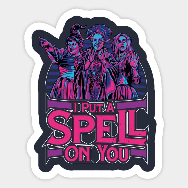 I Put A Spell On You - Hocus Pocus Sticker by RetroReview